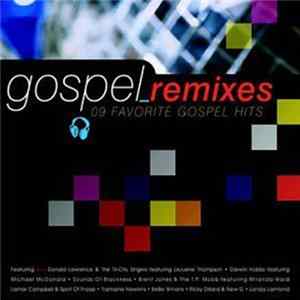 Various - Gospel Remixes (09 Favorite Gospel Hits) FLAC