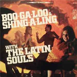 The Latin Souls - Boo-Ga-Loo & Shing-A-Ling FLAC