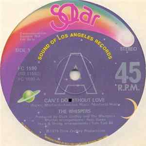 The Whispers - Can't Do Without Love FLAC