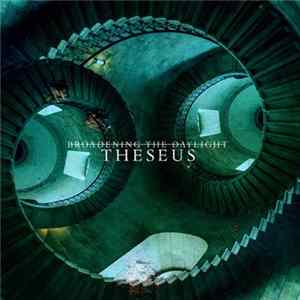 Broadening The Daylight - Theseus FLAC