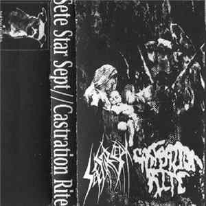Sete Star Sept / Castration Rite - Split FLAC