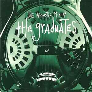 The Graduates - The Accoustic Mix-Up FLAC