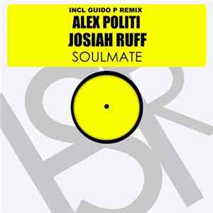 Alex Politi & Josiah Ruff - Soulmate (Guido P Remix) FLAC