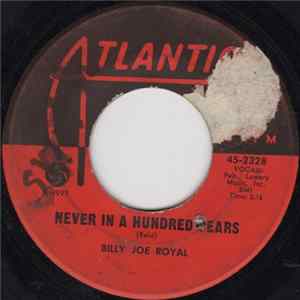 Billy Joe Royal - Never In A Hundred Years / We Haven't A Moment To Lose FLAC