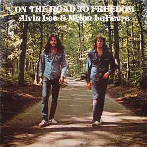 Alvin Lee & Mylon LeFevre - On The Road To Freedom FLAC
