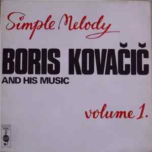 Boris Kovačič And His Music - Simple Melody Volume 1. FLAC