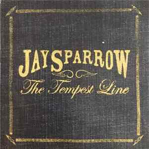 Jay Sparrow - The Tempest Line FLAC