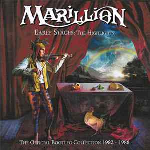 Marillion - Early Stages: The Highlights - The Official Bootleg Collection 1982-1988 FLAC