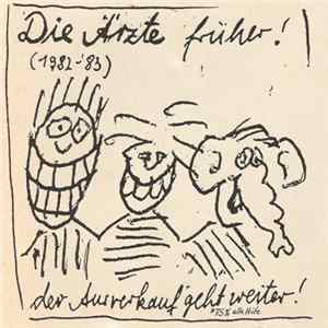 Die Ärzte - Die Ärzte Früher! Der Ausverkauf Geht Weiter! FLAC