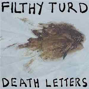Filthy Turd - Death Letters FLAC