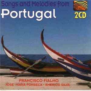 Francisco Fialho, Américo Silva, Joseph Fontana - Songs & Melodies From Portugal FLAC