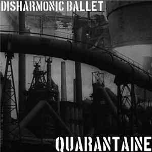 Disharmonic Ballet - Quarantaine FLAC