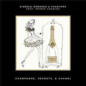Giorgio Moroder & Phantoms Feat. Prince Charlez - Champagne, Secrets, & Chanel FLAC