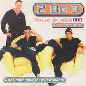 2 Be 3 - 2 Be 3 / Des Mots Pour Toi FLAC