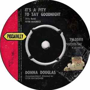 Donna Douglas - It's A Pity To Say Goodnight / Do I Know? FLAC