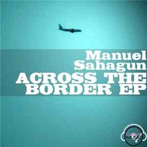Manuel Sahagun - Across The Border EP FLAC