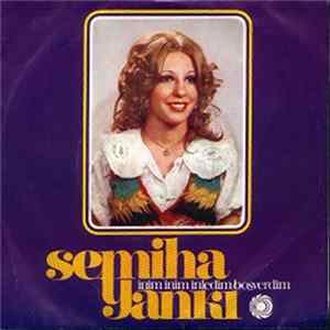 Semiha Yankı - İnim İnim İnledim / Boşverdim FLAC