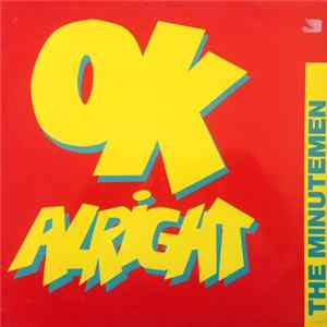 The Minutemen - OK Alright FLAC