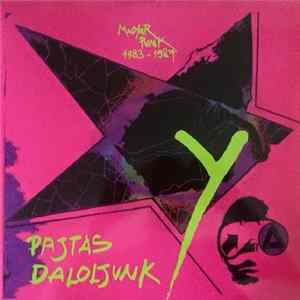Various - Pajtás Daloljunk Y (Magyar Punk 1983-1987) FLAC