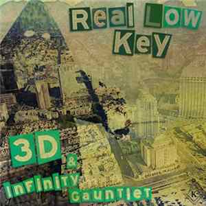 3D & Infinity Gauntlet - Real Low Key FLAC