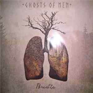 Ghosts Of Men - Breathe FLAC