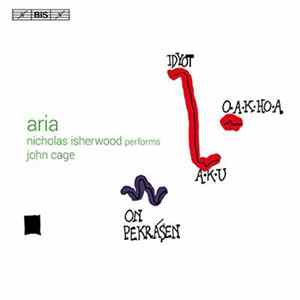 John Cage - Nicholas Isherwood - Aria - Nicholas Isherwood Performs John Cage FLAC