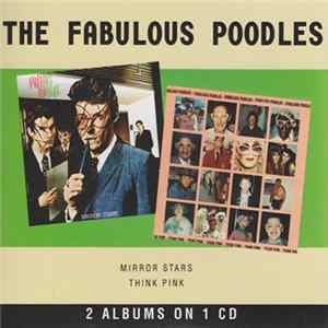 The Fabulous Poodles - Mirror Stars / Think Pink FLAC