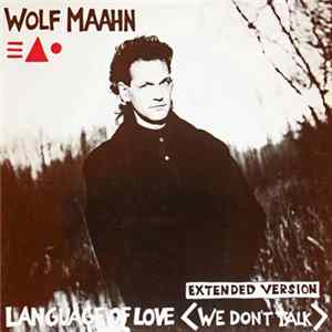 Wolf Maahn - Language Of Love (We Don't Talk) FLAC