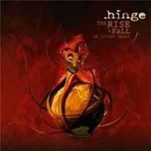 .hinge - The Rise and Fall of Living Great FLAC