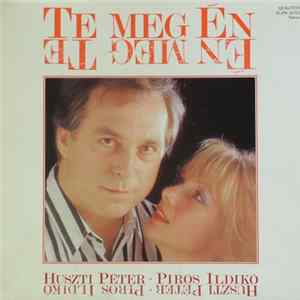 Huszti Péter & Piros Ildikó - Te Meg Én FLAC