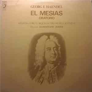 Georg Friedrich Haendel, Solistas, Coro Y Orquesta "Pro Musica Antiqua", Randolph Jones - El Mesias - Oratorio FLAC