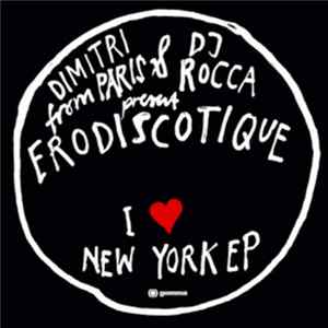 Dimitri From Paris & DJ Rocca Present Erodiscotique - I ♥ New York EP FLAC