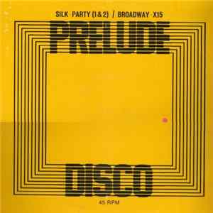 Silk / Broadway - Party / X-15 FLAC