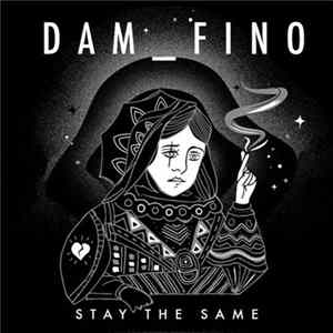 DAM_FINO - Stay the Same FLAC