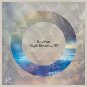 Savvas - Night Elements EP FLAC