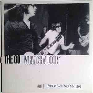 The Go - The Go / Whatcha Doin' FLAC
