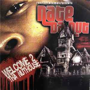 Nate Da Nut - Welcome 2 Tha Nuthouse FLAC