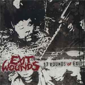 Exit Wounds - 17 Wounds Of Exit FLAC