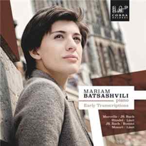 Mariam Batsashvili - Early Transcriptions FLAC