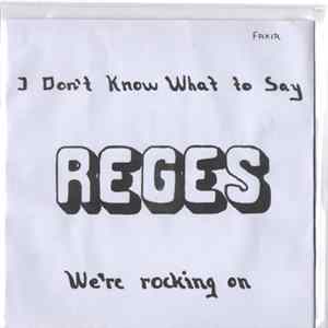 Reges - I Don't Know What To Say FLAC