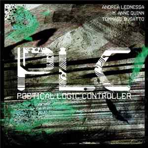 Andrea Leonessa, M. Anne Quinn, Tommaso Busatto - PLC (Poetical Logic Controller) FLAC