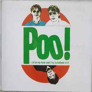 Poo! - I Sit In My Hole And I Try To Believe In It FLAC