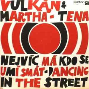 Vulkán & Martha - Tena - Nejvíc Má Kdo Se Umí Smát - Dancing In The Street FLAC