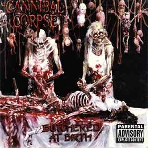 Cannibal Corpse - Butchered At Birth FLAC