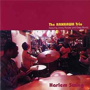 The Kankawa Trio - Harlem Swing FLAC