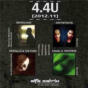 Metroland / Aesthetische / Mentallo & The Fixer / Daniel B. Prothése - 4.4U [2012.11] FLAC