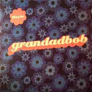 Grandadbob - Maybe FLAC