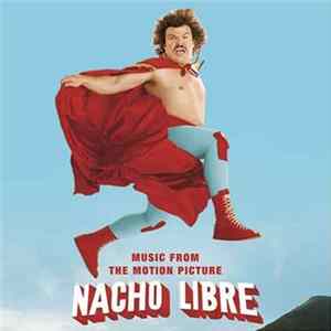 Various - Nacho Libre - Music From The Motion Picture FLAC