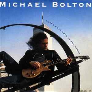 Michael Bolton - That's What Love Is All About FLAC