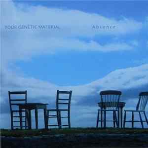 Poor Genetic Material - Absence FLAC